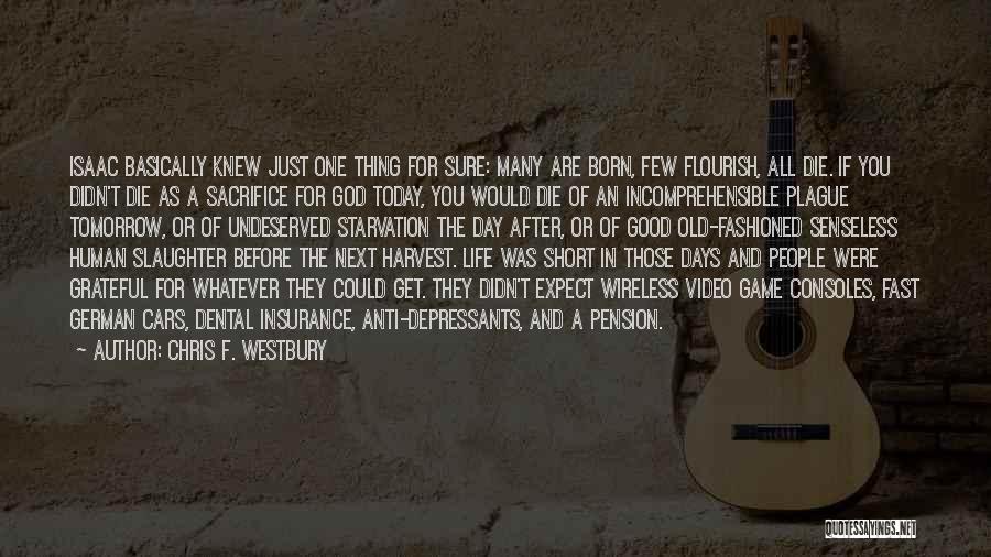 Bible Starvation Quotes By Chris F. Westbury