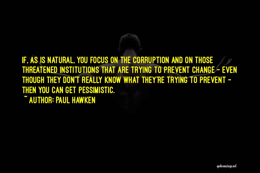 Bible Starvation Quotes By Paul Hawken