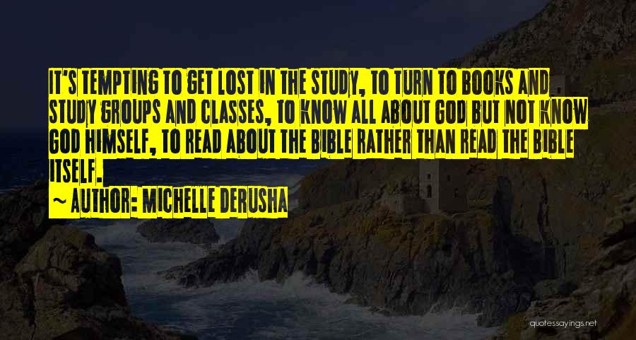 Bible Study Groups Quotes By Michelle DeRusha