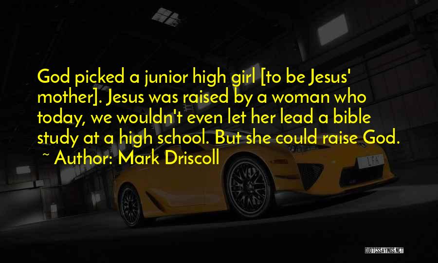 Bible Study Quotes By Mark Driscoll