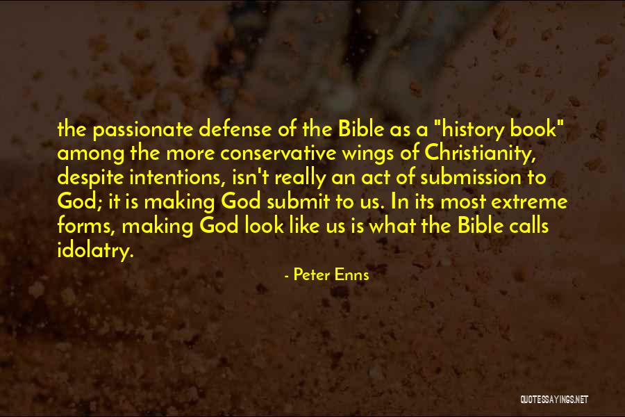 Bible Submission Quotes By Peter Enns Bible Submission Quotes By Peter Enns