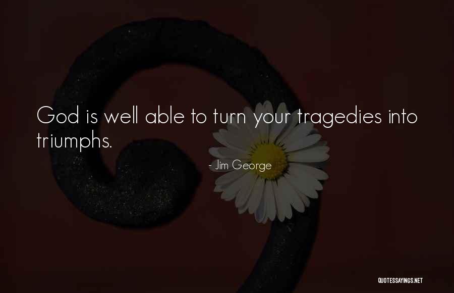 Bible Tragedies Quotes By Jim George Bible Tragedies Quotes By Jim George