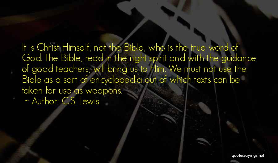 Bible Weapons Quotes By C.S. Lewis