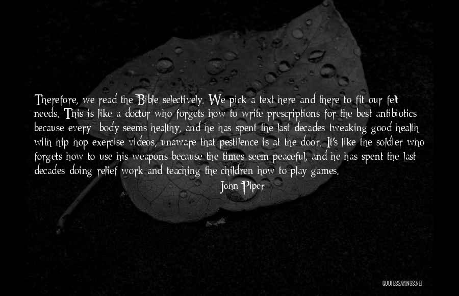 Bible Weapons Quotes By John Piper