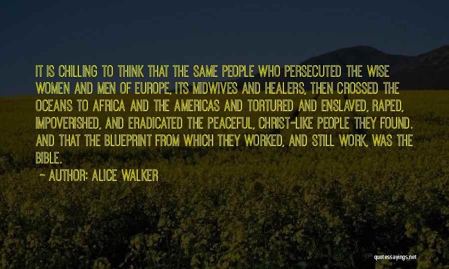 Bible Wise Quotes By Alice Walker