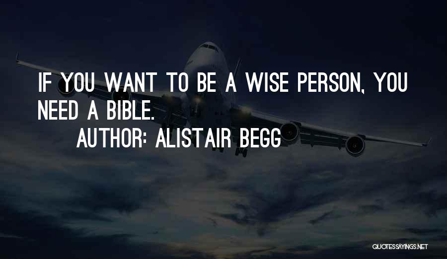 Bible Wise Quotes By Alistair Begg