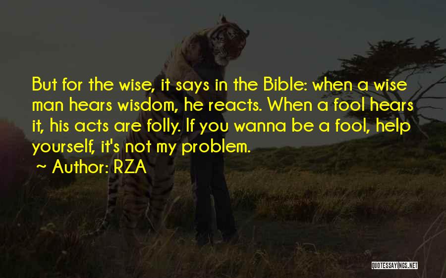 Bible Wise Quotes By RZA