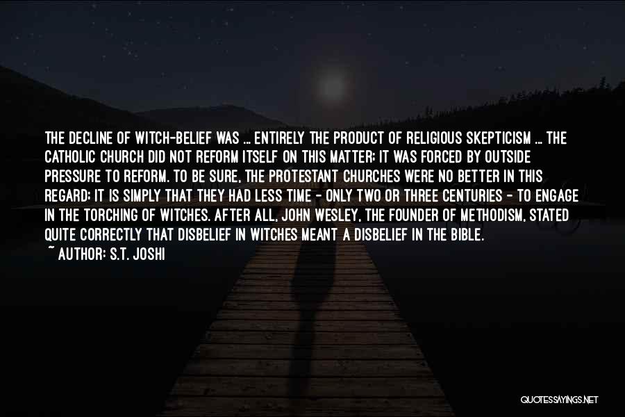 Bible Witch Quotes By S.T. Joshi