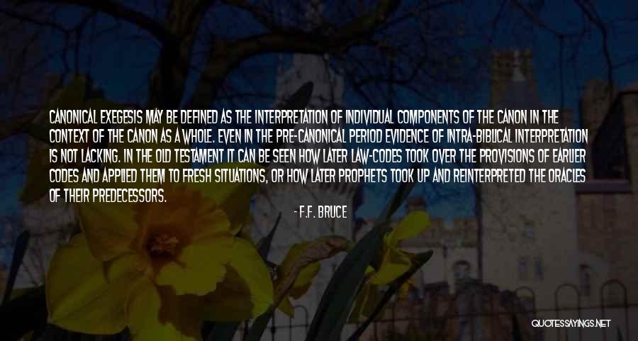 Biblical Canon Quotes By F.F. Bruce Biblical Canon Quotes By F.F. Bruce