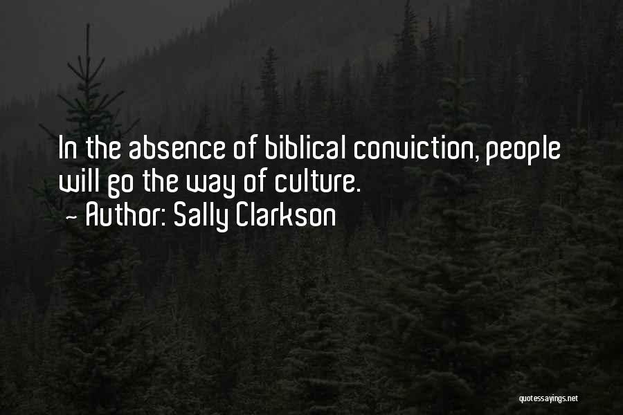 Biblical Conviction Quotes By Sally Clarkson