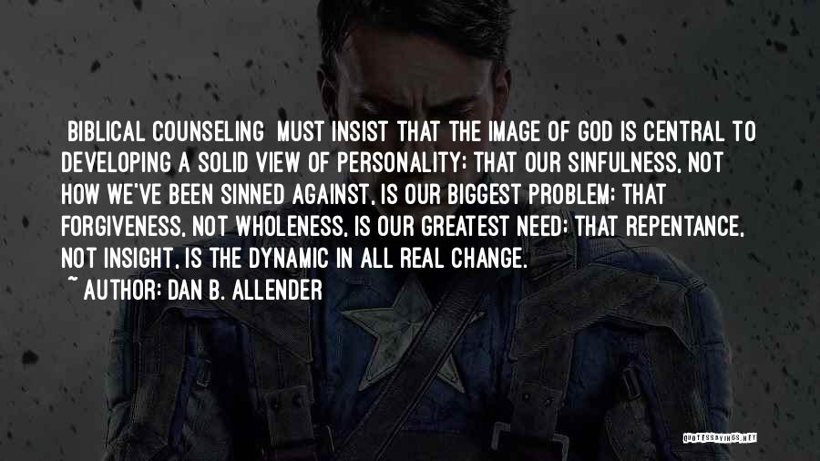 Biblical Counseling Quotes By Dan B. Allender