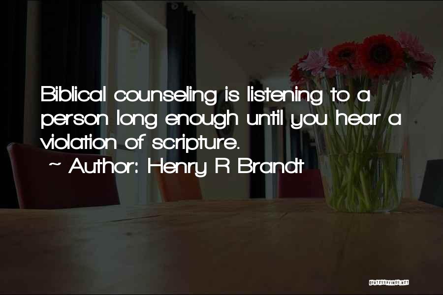 Biblical Counseling Quotes By Henry R Brandt