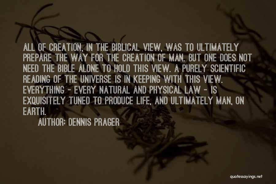 Biblical Creation Quotes By Dennis Prager