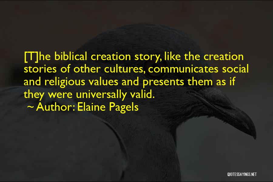 Biblical Creation Quotes By Elaine Pagels