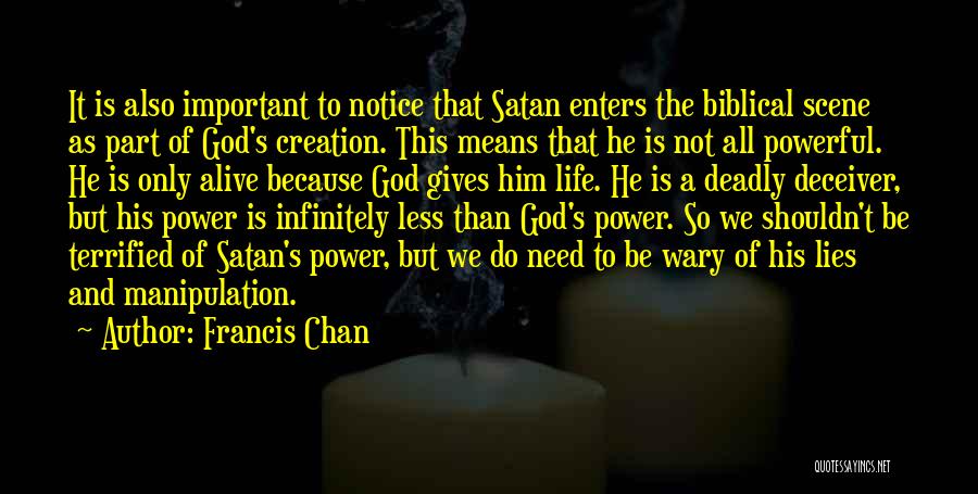 Biblical Creation Quotes By Francis Chan