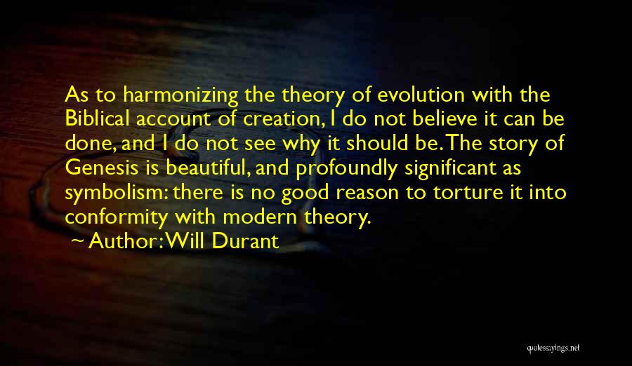 Biblical Creation Quotes By Will Durant