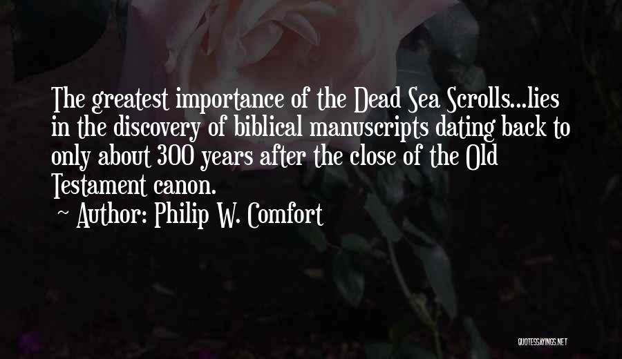 Biblical Dating Quotes By Philip W. Comfort