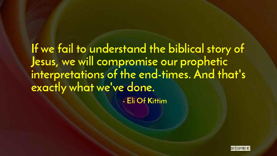 Biblical Hermeneutics Quotes By Eli Of Kittim