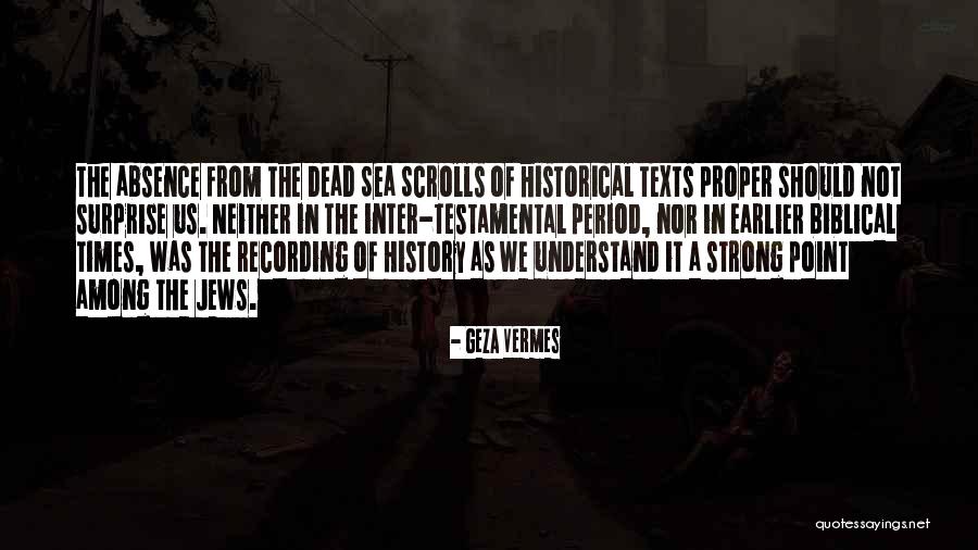 Biblical History Quotes By Geza Vermes Biblical History Quotes By Geza Vermes