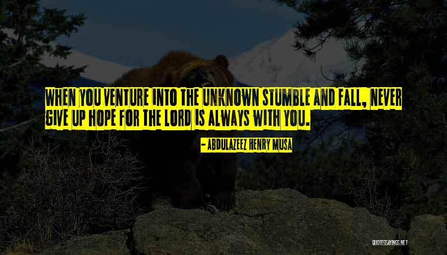Biblical Hope Quotes By Abdulazeez Henry Musa Biblical Hope Quotes By Abdulazeez Henry Musa