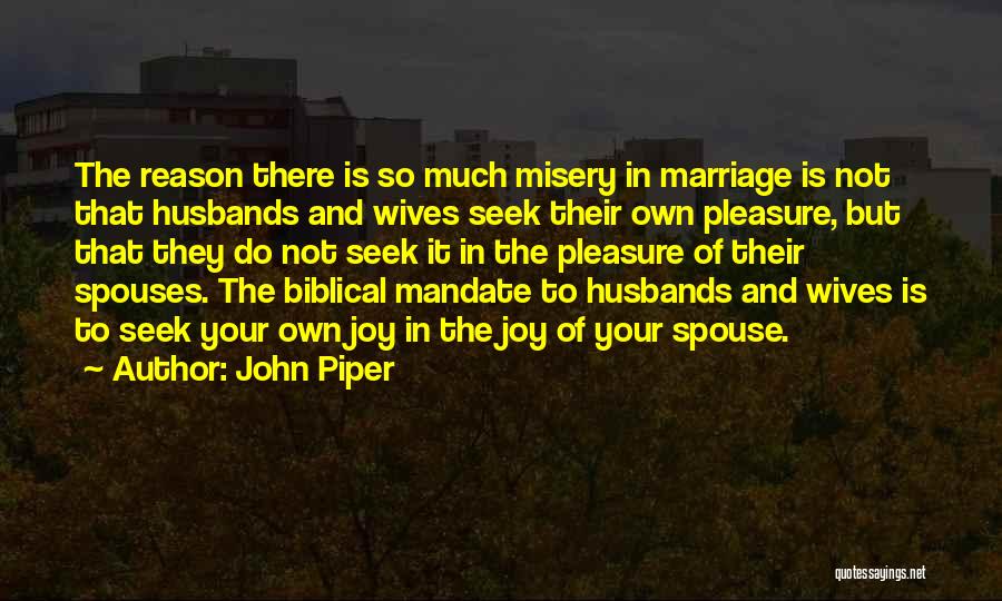 Biblical Joy Quotes By John Piper