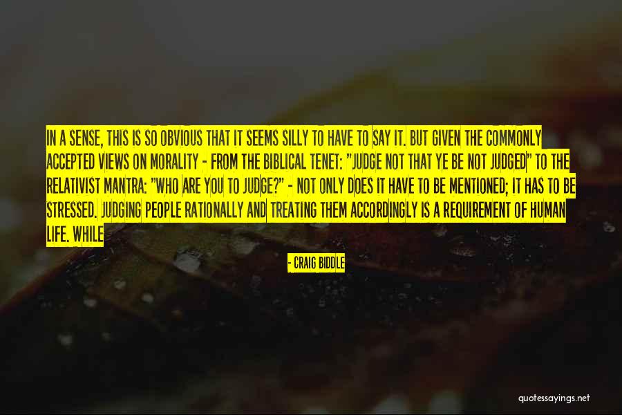 Biblical Morality Quotes By Craig Biddle Biblical Morality Quotes By Craig Biddle