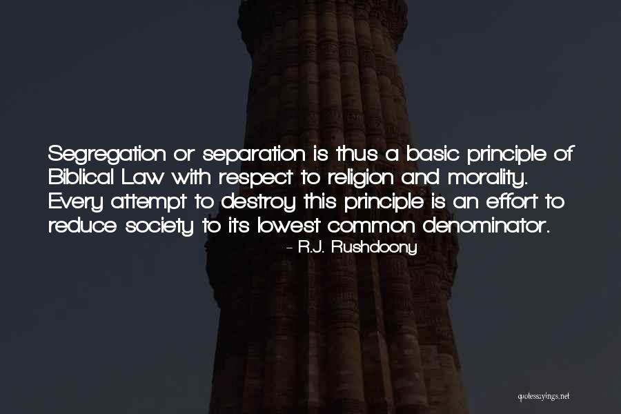 Biblical Morality Quotes By R.J. Rushdoony Biblical Morality Quotes By R.J. Rushdoony