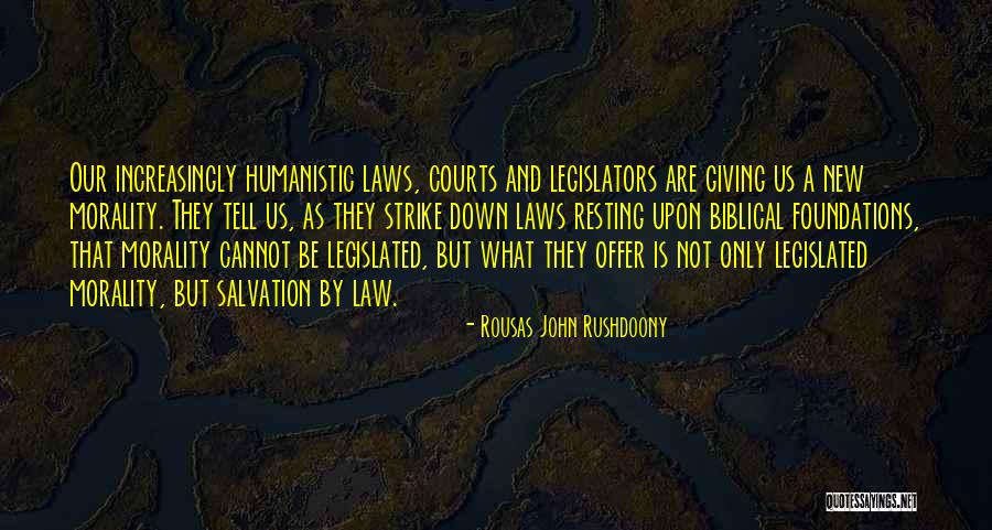 Biblical Morality Quotes By Rousas John Rushdoony Biblical Morality Quotes By Rousas John Rushdoony
