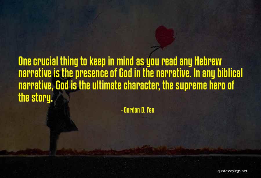Biblical Narrative Quotes By Gordon D. Fee Biblical Narrative Quotes By Gordon D. Fee