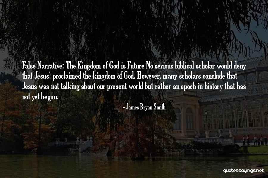 Biblical Narrative Quotes By James Bryan Smith Biblical Narrative Quotes By James Bryan Smith