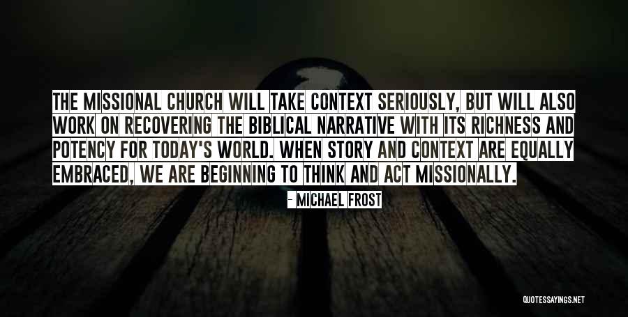 Biblical Narrative Quotes By Michael Frost Biblical Narrative Quotes By Michael Frost