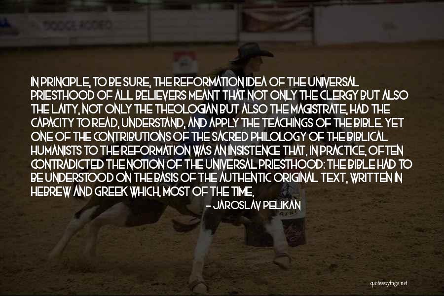 Biblical Priesthood Quotes By Jaroslav Pelikan