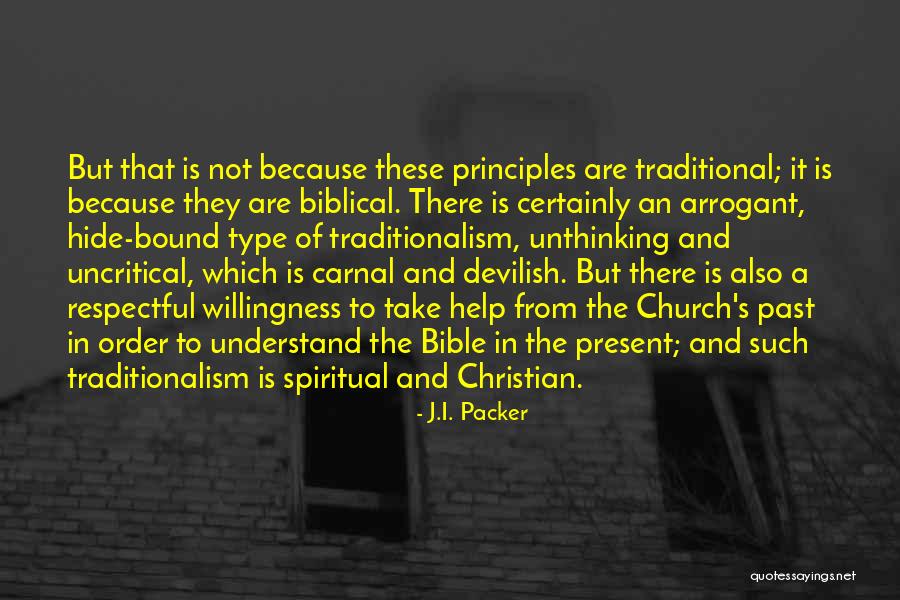 Biblical Principles Quotes By J.I. Packer Biblical Principles Quotes By J.I. Packer