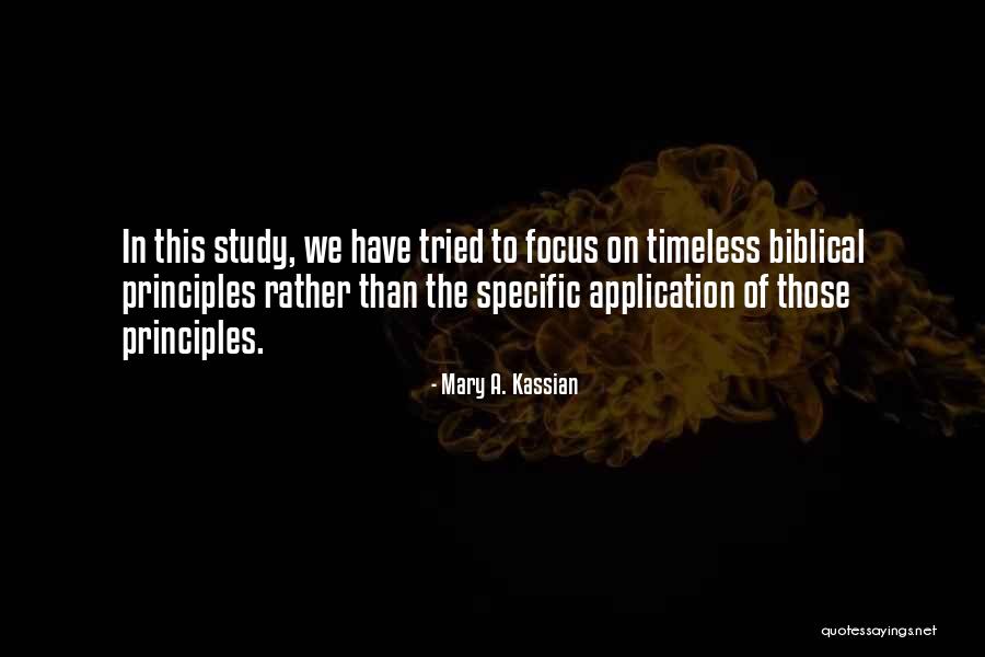 Biblical Principles Quotes By Mary A. Kassian Biblical Principles Quotes By Mary A. Kassian