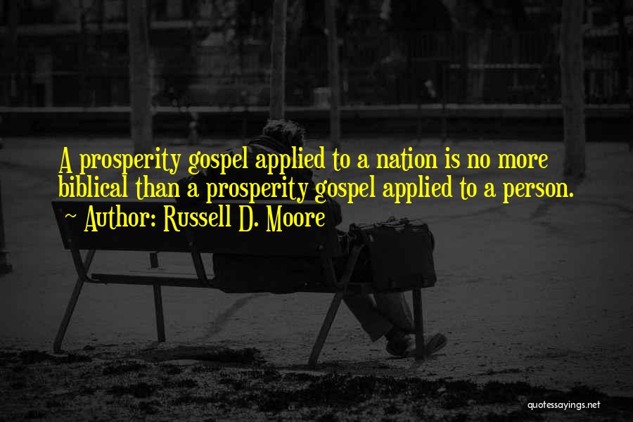 Biblical Prosperity Quotes By Russell D. Moore