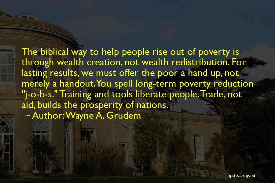 Biblical Prosperity Quotes By Wayne A. Grudem
