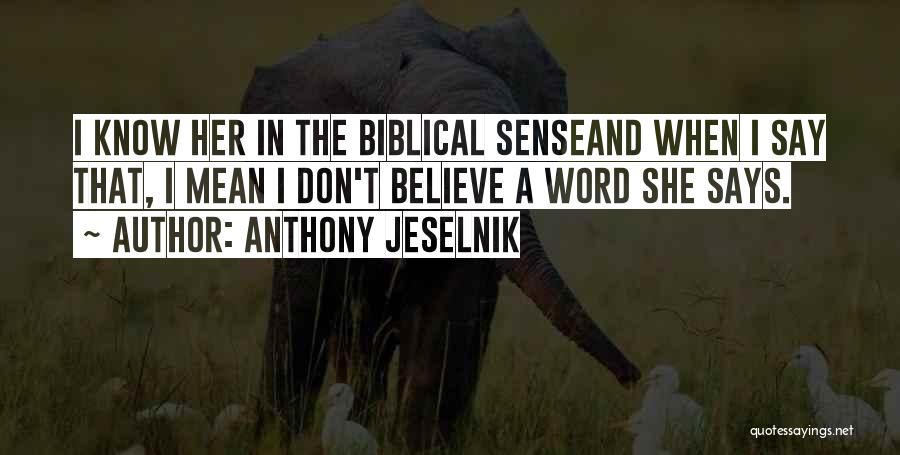 Biblical Quotes By Anthony Jeselnik