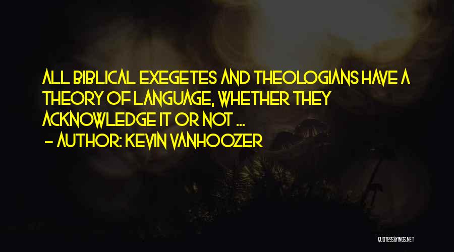 Biblical Quotes By Kevin Vanhoozer