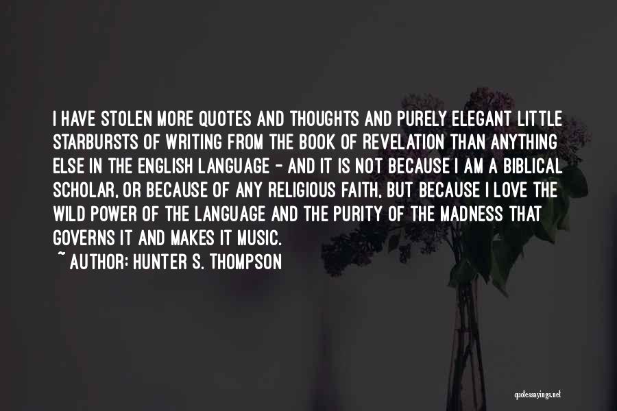 Biblical Scholar Quotes By Hunter S. Thompson