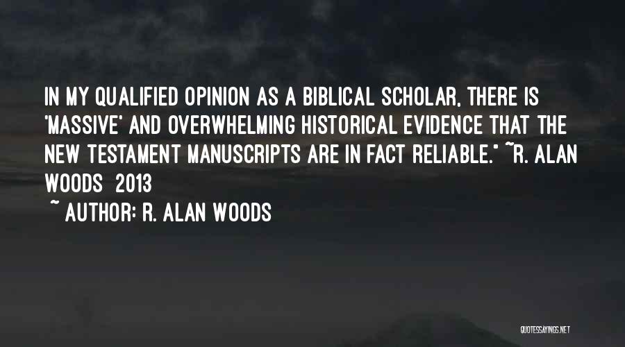 Biblical Scholar Quotes By R. Alan Woods