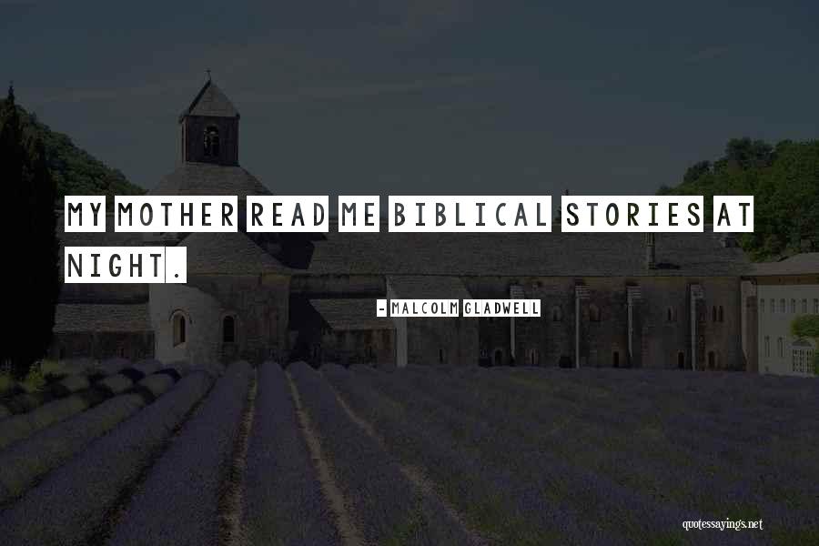 Biblical Stories Quotes By Malcolm Gladwell Biblical Stories Quotes By Malcolm Gladwell