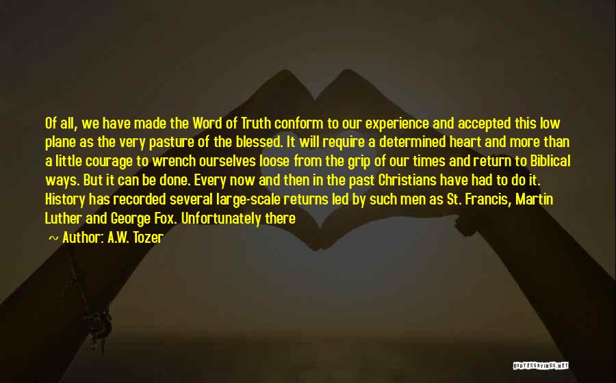 Biblical Truth Quotes By A.W. Tozer