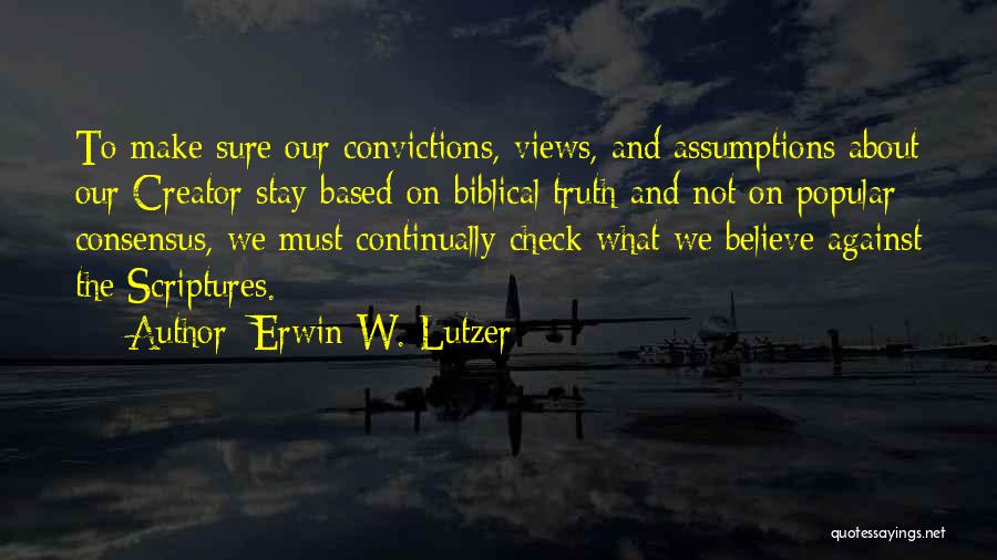 Biblical Truth Quotes By Erwin W. Lutzer
