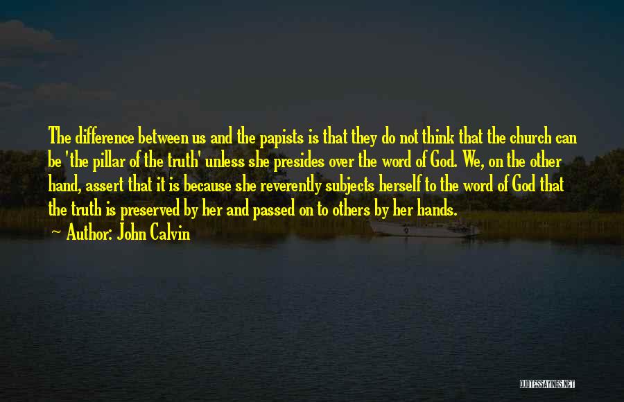 Biblical Truth Quotes By John Calvin