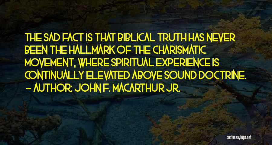 Biblical Truth Quotes By John F. MacArthur Jr.