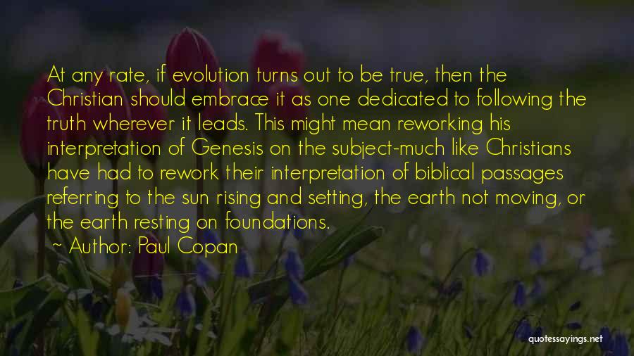 Biblical Truth Quotes By Paul Copan