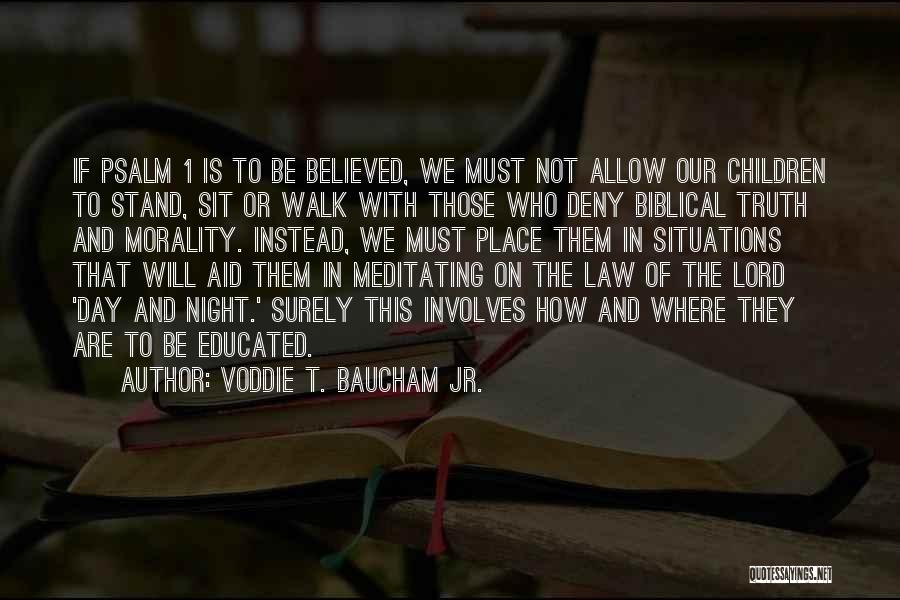 Biblical Truth Quotes By Voddie T. Baucham Jr.