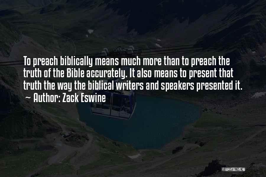 Biblical Truth Quotes By Zack Eswine