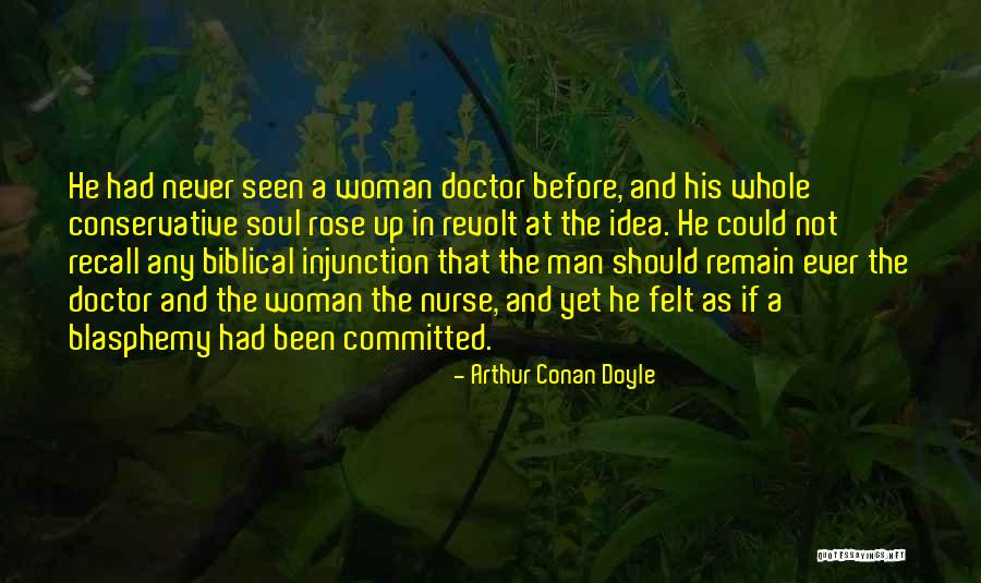 Biblical Woman Quotes By Arthur Conan Doyle Biblical Woman Quotes By Arthur Conan Doyle