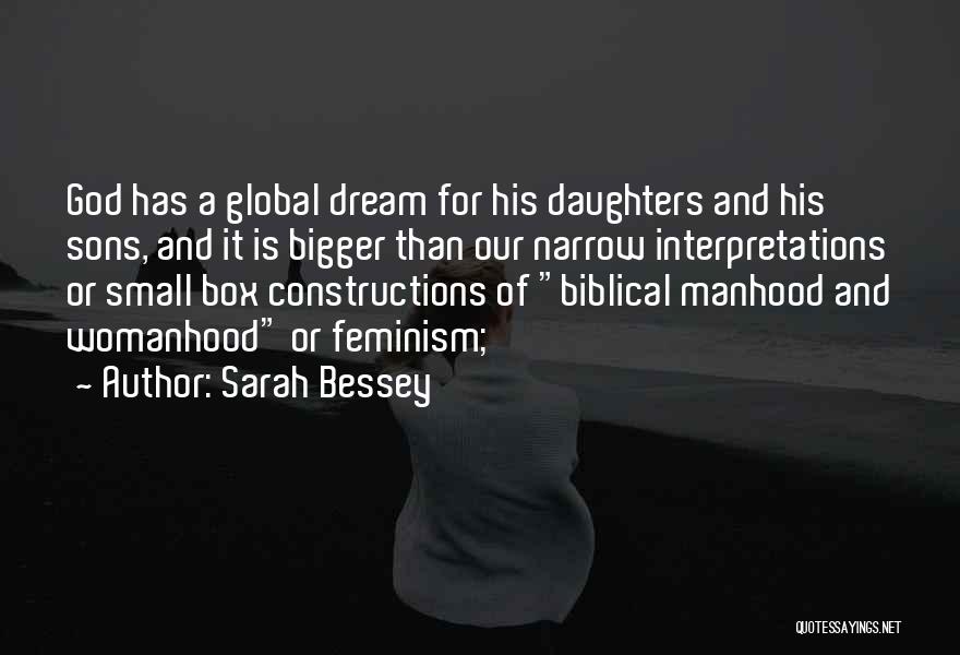 Biblical Womanhood Quotes By Sarah Bessey